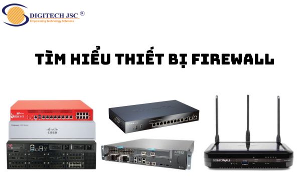 Tìm hiểu về thiết bị Firewall