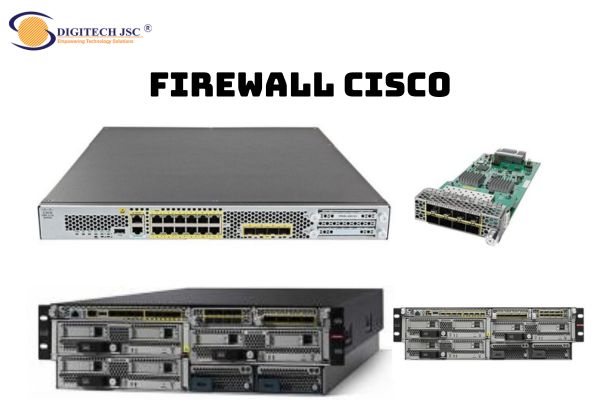 Thiết bị mạng Firewall Cisco là gì?