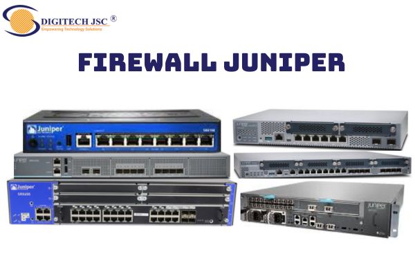 Hãng thiết bị Firewall Juniper