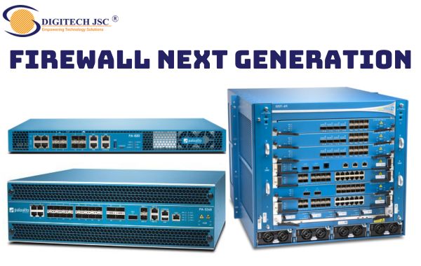 Một số thiết bị firewall cứng Next Generation nâng cao