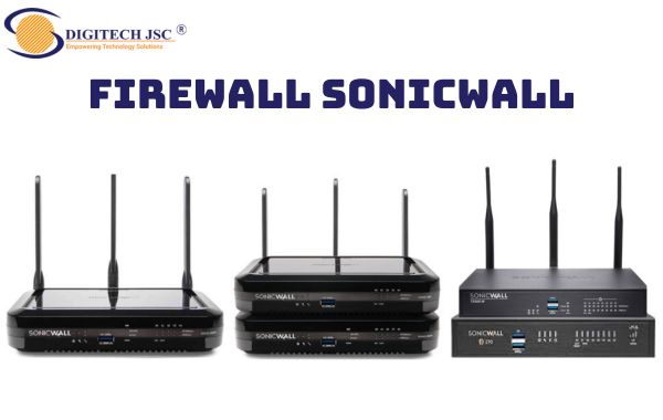 Một số thiết bị firewall cứngl SonicWal