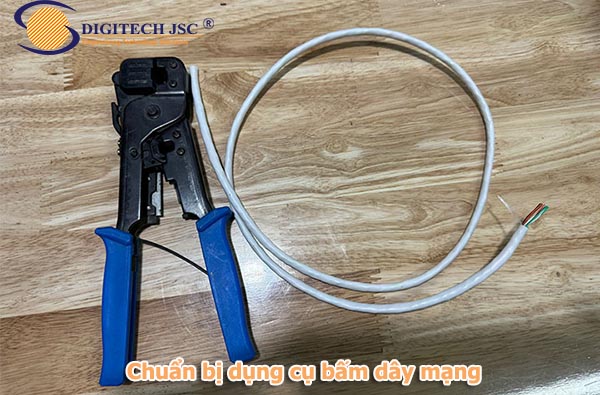 Chuẩn bị dụng cụ bấm dây mạng