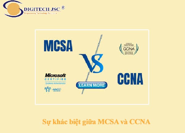 Sự khác biệt giữa MCSA và CCNA