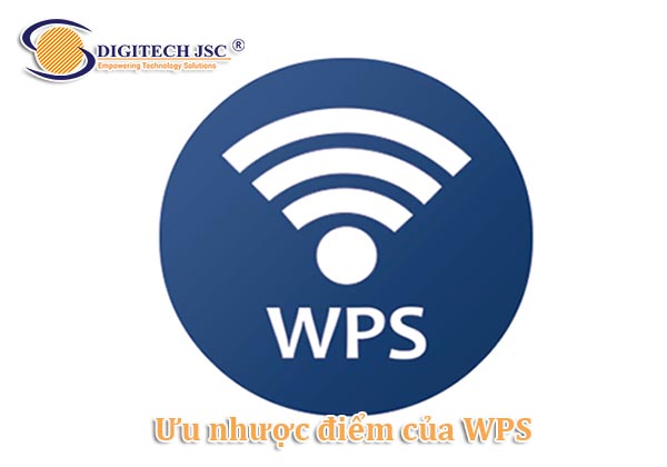 Ưu nhược điểm của WPS