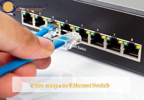 Chức năng của Ethernet Switch