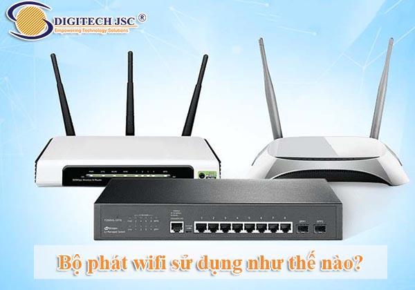 Bộ phát wifi sử dụng như thế nào