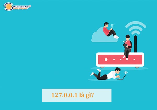 127 0 01 là gì_Digitech JSC