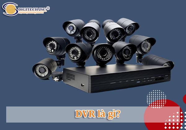 DVR là gì?