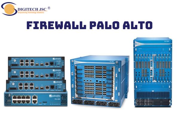 Palo Alto Networks là gì - Digitech JSC