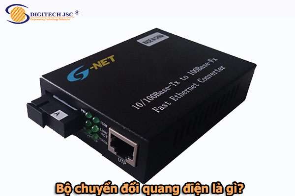 Bộ chuyển đổi quang điện là gì-Digitech JSC