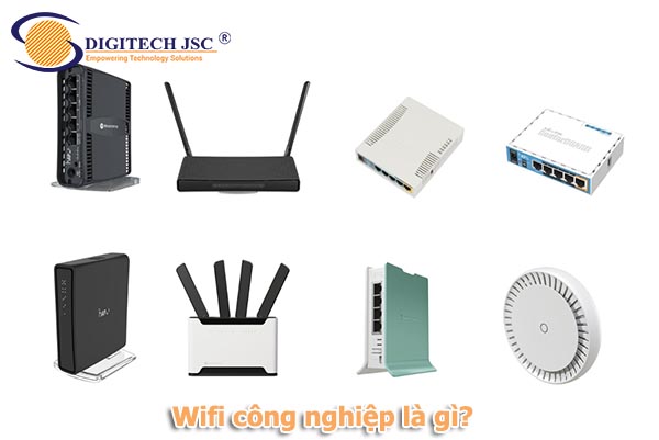 Wifi công nghiệp là gì-Digitech JSC