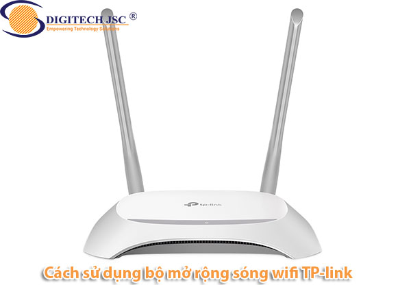 Cách sử dụng bộ mở rộng sóng wifi TP-link